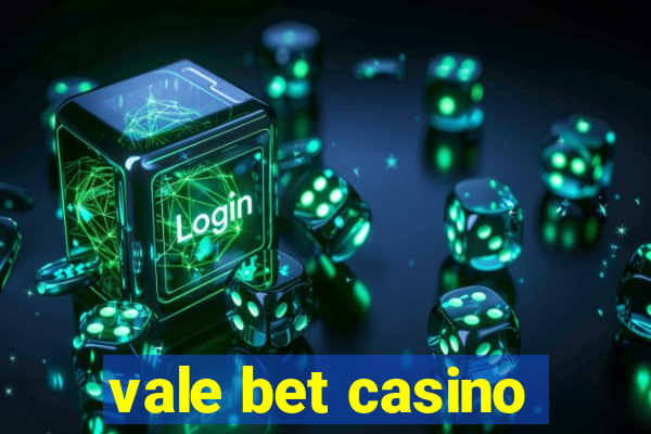 vale bet casino